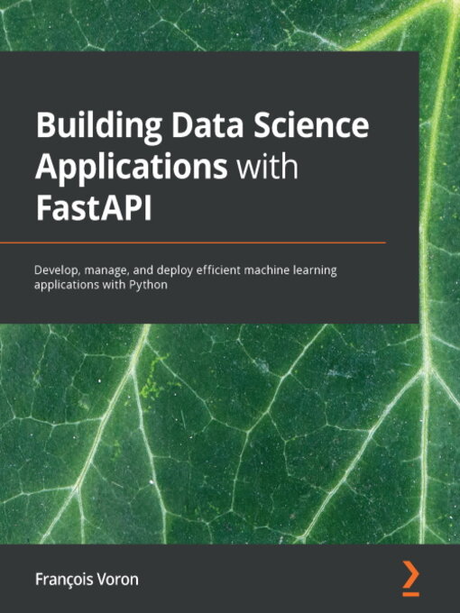 Title details for Building Data Science Applications with FastAPI by Francois Voron - Available